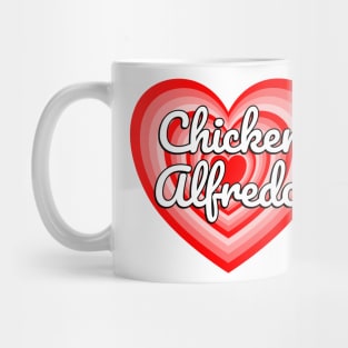 I Love Chicken Alfredo Heart Funny Pasta Lover Gift Italian Food Foodie Meme Mug